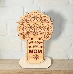 Flowers Holder We Love You Mom
