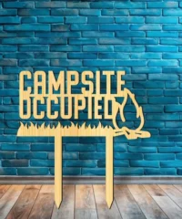 Campsite Occupied With Campfire Stake Sign Campsite Occupied With Campfire Stake Sign