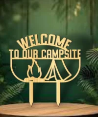 Welcome To Our Campsite Stake Sign
