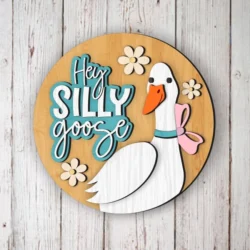 Hey Silly Goose Door Hanger
